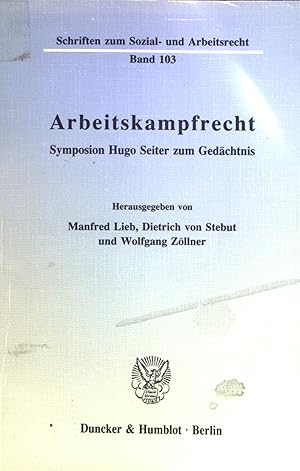 Seller image for Arbeitskampfrecht, Symposion Hugo Seiter zum Gedchtnis. Schriften zum Sozial- und Arbeitsrecht, Bd. 103 for sale by books4less (Versandantiquariat Petra Gros GmbH & Co. KG)