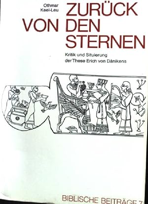 Imagen del vendedor de Zurck von den Sternen, Kritik und Situierung der These Erich von Dnikens Biblische Beitrge 7 a la venta por books4less (Versandantiquariat Petra Gros GmbH & Co. KG)