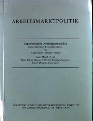 Imagen del vendedor de Experimentelle Arbeitsmarktpolitik, eine explorative Evalutionsstudie Verffentlichung des sterreichischen Instituts fr Arbeitsmarktpolitik, Heft XXXII a la venta por books4less (Versandantiquariat Petra Gros GmbH & Co. KG)