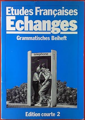 Seller image for Etudes Francaises Echanges 2, Edition courte, Grammatisches Beiheft for sale by biblion2