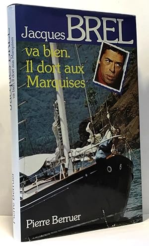 Seller image for Jacques Brel va bien Il dort aux marquises for sale by crealivres