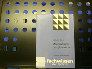 Mechanik und Festigkeitslehre (Das Fachwissen des Technikers)