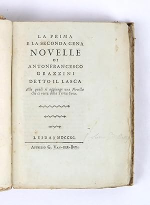 Bild des Verkufers fr La prima e la seconda cena novelle di Antonfrancesco Grazzini detto il Lasca. Alle quali si aggiunge una Novella che ci resta della Terza Cena zum Verkauf von Libreria Antiquaria Pontremoli SRL