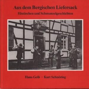 Bild des Verkufers fr Aus dem Bergischen Liefersack. Histrchen und Schmunzelgeschichten. zum Verkauf von Antiquariat Jenischek