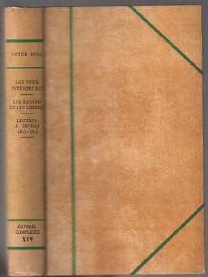 Les voix intérieures les rayons et les ombres lettres et les ombres lettres à divers 1817-1835 (o...