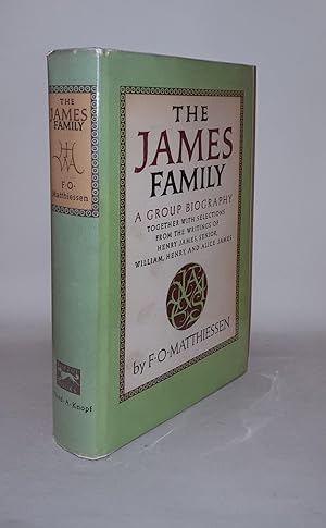 Bild des Verkufers fr THE JAMES FAMILY Including Selections From the Writings of Henry James Senior William Henry and Alice James zum Verkauf von Rothwell & Dunworth (ABA, ILAB)
