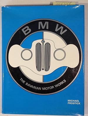 Imagen del vendedor de BMW The Bavarian Motor Works a la venta por Antiquariat Trger