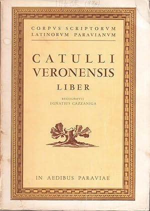 Catulli Veronensis liber. Corpus scriptorum latinorum paravianum.
