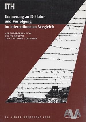 Seller image for Erinnerung an Diktatur und Verfolgung im internationalen Vergleich. 36. Linzer Konferenz der ITH 2000. Texte: dt., engl. u. franz. (= ITH-Tagungsberichte 35). for sale by Buch von den Driesch