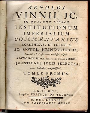 Bild des Verkufers fr In Quatuor Libros Institutionum Imperialium Commentarius Academicus, Et Forensis. Jo. Gottl. Heineccius rec. et praefationem notulasque adjecit. (2 Bnde in einem Band). zum Verkauf von Wissenschaftliches Antiquariat Kln Dr. Sebastian Peters UG