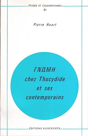 GNOMH Chez Thucydide et Ses Contemporains (Sophocle-Euripide-Antiphon-Andocide-Aristophane)