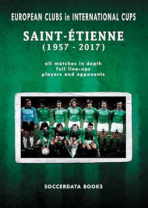 Saint Etienne in International Cups 1957-2017.