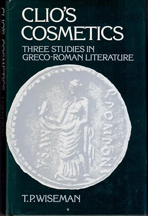 Clio's Cosmetics. Three studies in greco-roman literature.