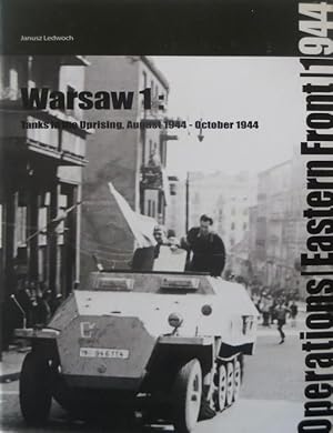 Bild des Verkufers fr Warsaw: Tanks in the Uprising August - October 1944 - Warsaw II: The Tank Battle at Praga. zum Verkauf von Studio Bibliografico Adige