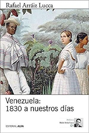 Bild des Verkufers fr Venezuela 1830 A Nuestros Das: Breve Historia Poltica (Historia poltica de Venezuela) (Volume 1) (Spanish Edition) zum Verkauf von Von Kickblanc