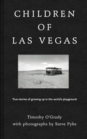 Seller image for Children of Las Vegas : True Stories of Growing Up in the World's Playground for sale by GreatBookPrices