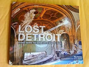 Seller image for Lost Detroit: Stories Behind the Motor City's Majestic Ruins for sale by Livresse