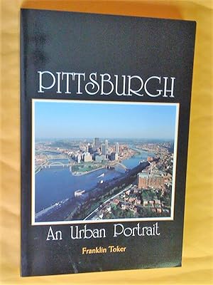 Seller image for Pittsburgh: An Urban Portrait for sale by Livresse