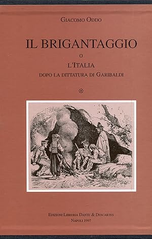 Seller image for Il Brigantaggio o L'Italia dopo la dittatura di Garibaldi for sale by Studio Bibliografico Marini