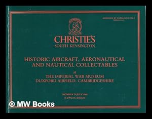 Immagine del venditore per Historic aircraft, aeronautical and nautical collectables : at the Imperial War Museum, Duxford Airfield, Cambridgeshire, Monday 29 July 1985 venduto da MW Books Ltd.