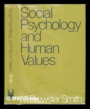 Imagen del vendedor de Social psychology and human values : selected essays / by M. Brewster Smith a la venta por MW Books Ltd.