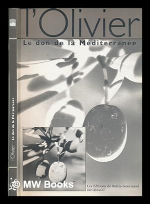 Seller image for L'olivier : le don de la Mditrrane [sic] for sale by MW Books Ltd.