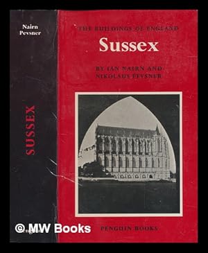 Image du vendeur pour Sussex / by Nikolaus Pevsner and Ian Nairn mis en vente par MW Books Ltd.