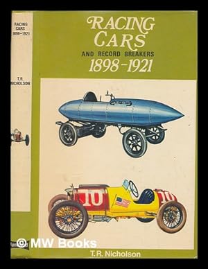Seller image for Racing cars and record breakers, 1898-1921 / by T.R. Nicholson ; illustrated by John W. Wood [and others] for sale by MW Books Ltd.