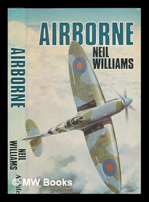 Bild des Verkufers fr Airborne / Neil Williams ; illustrated by L.R. Williams zum Verkauf von MW Books Ltd.