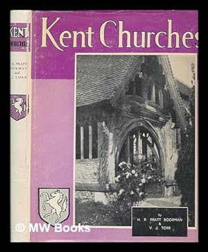 Seller image for Kent churches / by H.R. Pratt Boorman and V.J. Torr for sale by MW Books Ltd.