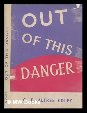 Seller image for Out of this danger. [A study of current affairs and Bible prophecy.] for sale by MW Books Ltd.