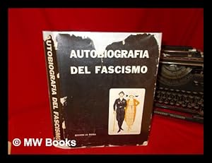 Imagen del vendedor de Autobiografia del fascismo / a cura di Enzo Nizza ; introduzione di Carlo Levi ; note storiche di Ruggero Zangrandi a la venta por MW Books Ltd.