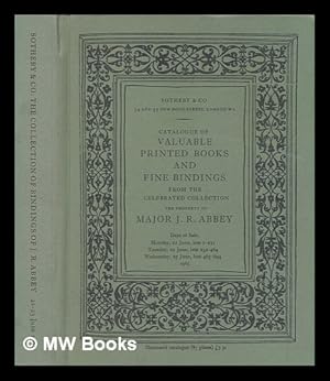 Image du vendeur pour Catalogue of valuable printed books and fine bindings from the celebrated collection, the property of Major J.R. Abbey : which will be sold by auction mis en vente par MW Books Ltd.
