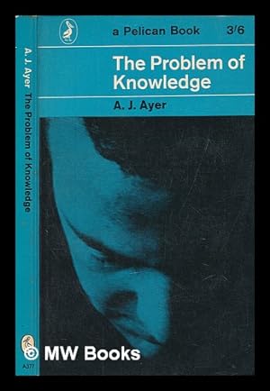 Seller image for The problem of knowledge / A.J. Ayer for sale by MW Books Ltd.