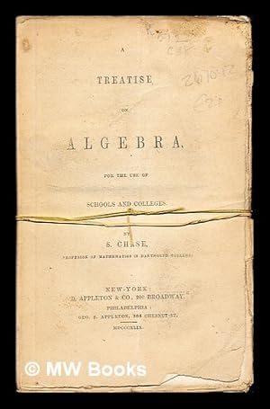 Seller image for A Treatise on Algebra for the use of schools and colleges for sale by MW Books Ltd.