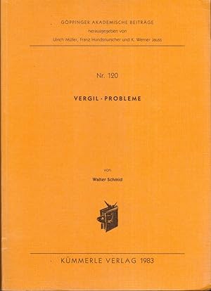 Vergil - Probleme. Göppinger Akademische Beiträge herausgegeben von Ulrich Mïller, Franz Hundsnur...