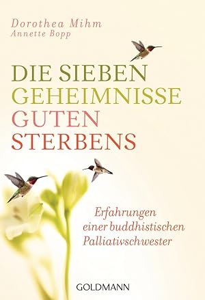 Seller image for Die sieben Geheimnisse guten Sterbens. Erfahrungen einer buddhistischen Palliativschwester. for sale by artbook-service