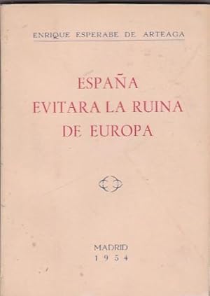 Bild des Verkufers fr Espaa evitara la ruina de Europa. Interesantes notas histricas y una Profeca del Conde Romanoes. Espaa, que supo defender siempre su libertad y su independencia, evitar la ruina de Europa zum Verkauf von LIBRERA GULLIVER