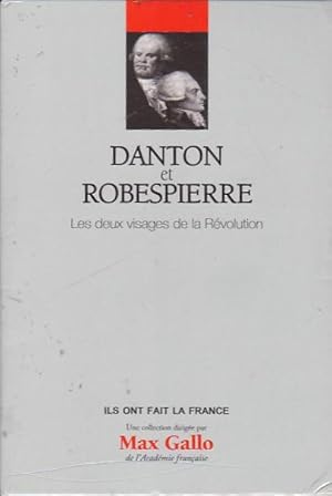 Image du vendeur pour Danton et Robespierre. Les deux visages de la Rvolution. Par Chiristine Le Bozec. Matre de confrences en histoire et civilisations  l'universit de Rouen mis en vente par LIBRERA GULLIVER