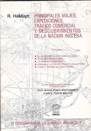 Image du vendeur pour Principales viajes, expediciones, trfico comercial y descubrimientos de la nacin Inglesa. Volumen I. El desastre de San Juan de Ula. Ataque a Cdiz (1587). La armada invencible. Ataque a La Corua, Vigo y Lisboa 1589). Toma y saqueo de Cdiz (1596). mis en vente par LIBRERA GULLIVER