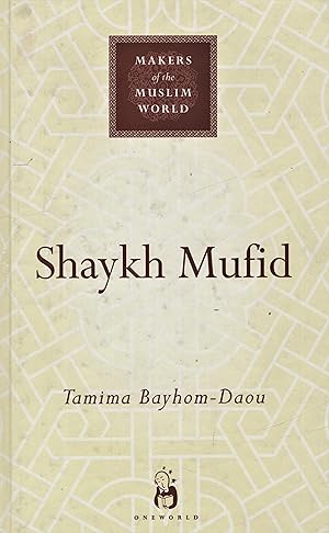 Seller image for Makers of The Muslim World: Shaykh Mufid. for sale by FOLIOS LIMITED