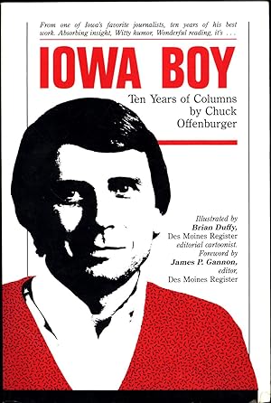 Iowa Boy / Ten Years of Columns by Chuck Offenburger (SIGNED)