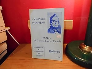 Seller image for LOUIS- JOSEPH PAPINEAU HISTOIRE DE L'INSURRECTION AU CANADA for sale by La Bouquinerie  Dd