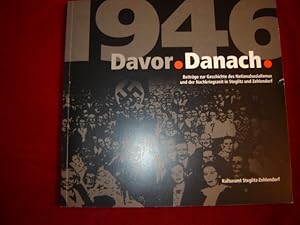 1946. Davor. Danach. Beiträge zur Geschichte des Nationalsozialismus und der Nachkriegszeit in St...