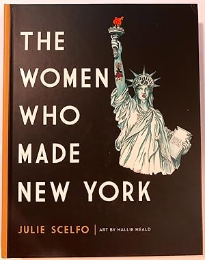 The Women Who Made New York Art by Hallie Heald