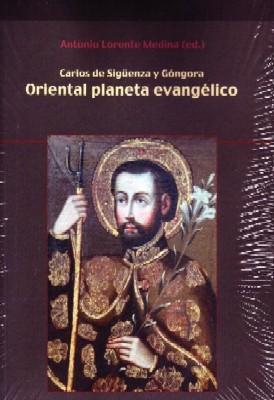 Seller image for CARLOS DE SIGUENZA Y GONGORA. ORIENTAL PLANETA EVANGELICO. for sale by Librera Raimundo