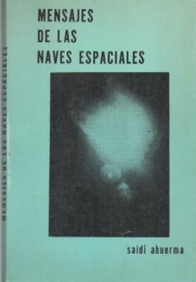 Seller image for MENSAJES DE LAS NAVES ESPACIALES. for sale by Librera Raimundo