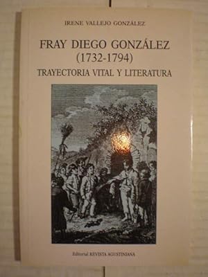 Seller image for Fray Diego Gonzlez (1732-1794) Trayectoria vital y literatura for sale by Librera Antonio Azorn