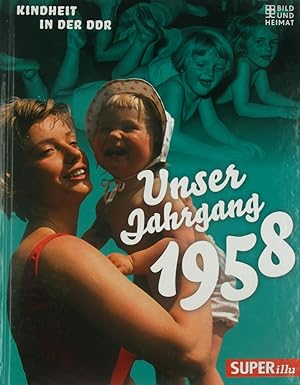 Seller image for Unser Jahrgang 1958, for sale by Versandantiquariat Hbald
