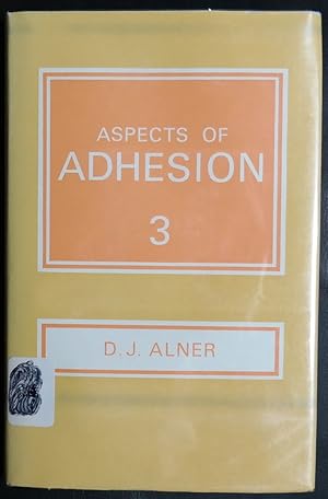 Bild des Verkufers fr ASPECTS OF ADHESION 3 Proceedings of the Conference Held At Northampton College of Advanced Technology, EC1 on 12 and 13 April, 1965 zum Verkauf von GuthrieBooks